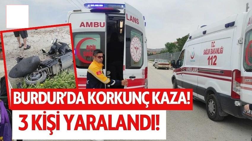 Burdur'da kaza! 1'i çocuk 3 kişi yaralandı