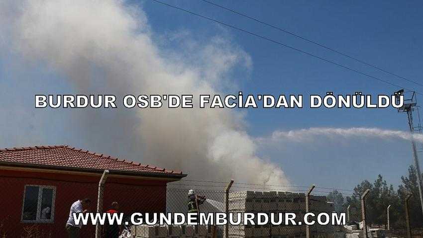 BURDUR OSB’DE FACİADAN DÖNÜLDÜ