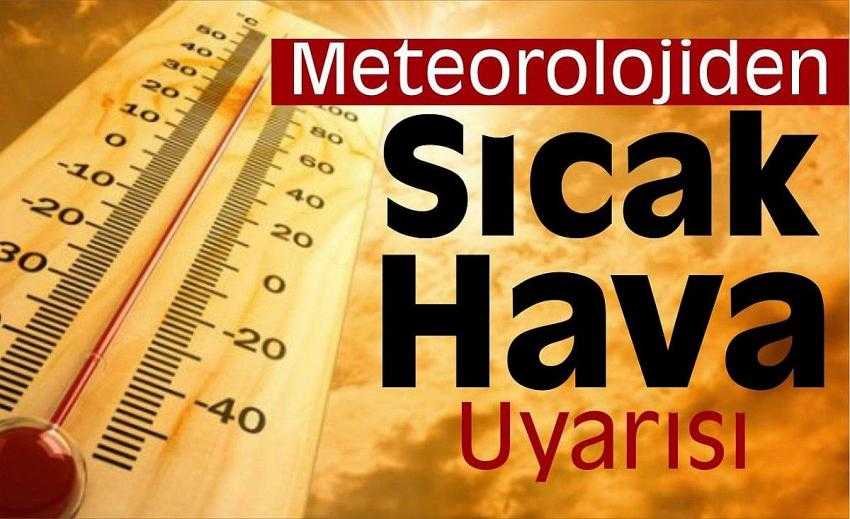 Meteoroloji'den hava durumu uyarısı: Sıcak hava dalgası geliyor