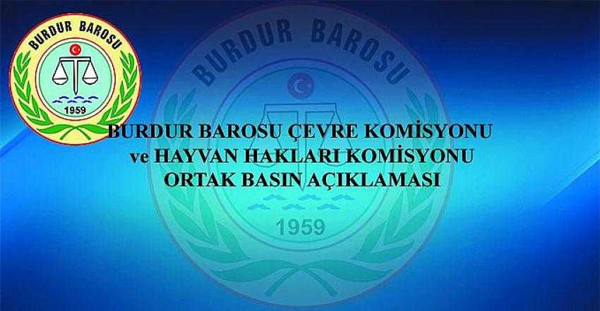 Burdur Barosu Çevre Komisyonu ve Hayvan Hakları Komisyonu'ndan Basın Açıklaması