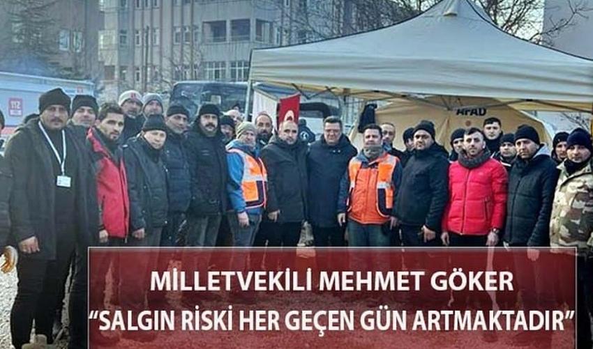 Milletvekili Göker: “Salgın hastalık riski her geçen gün artmaktadır”