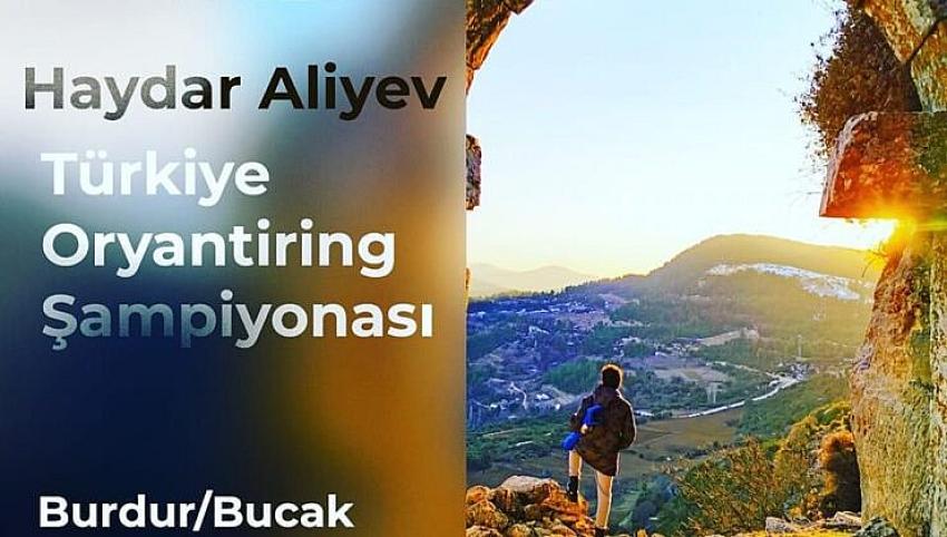 HAYDAR ALİYEV TÜRKİYE ORYANTİRİNG ŞAMPİYONASI BUCAK’TA YAPILACAK