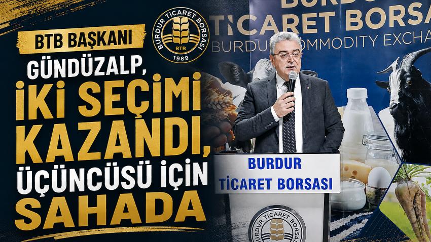 BTB Başkanı Gündüzalp, İki Seçimi Kazandı, Üçüncüsü İçin Sahada