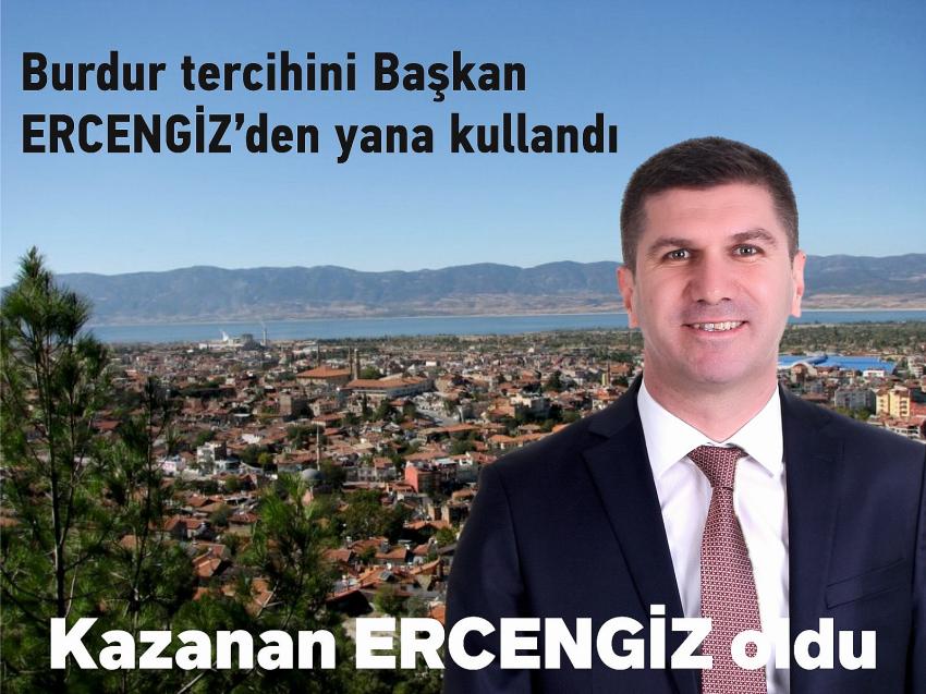 Burdur’da Başkan Ercengiz 3. Dönemde de seçildi 