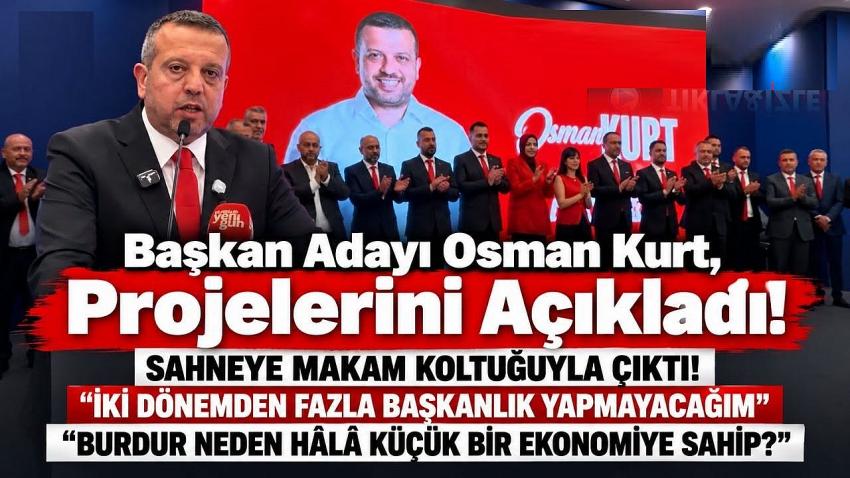 Başkan Adayı Osman Kurt, Projelerini Açıkladı!