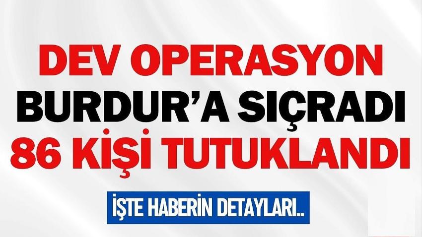 Dev Operasyon Burdur