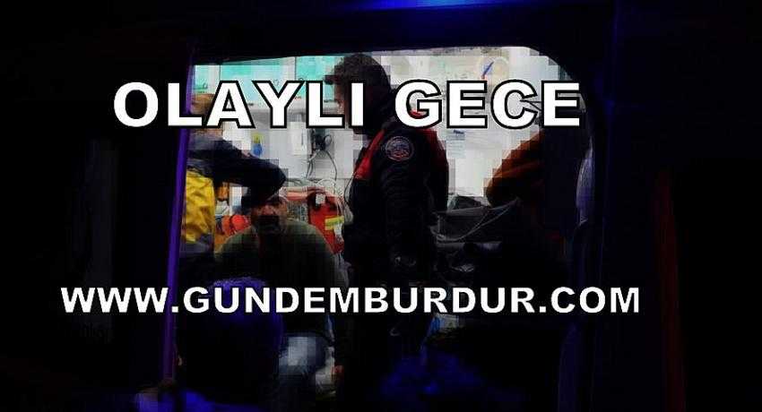 Burdur'da Olaylı Gece
