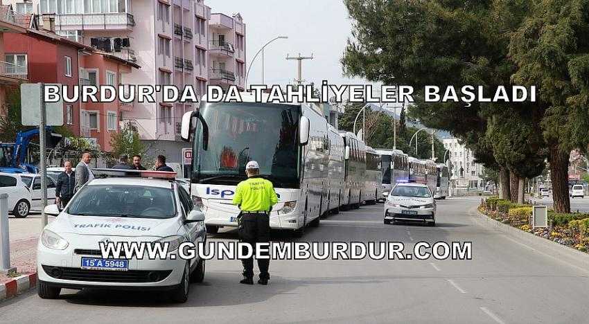 BURDUR’DA DA TAHLİYELER BAŞLADI. 300’ÜN ÜZERİNDE TAHLİYE GERÇEKLEŞTİ