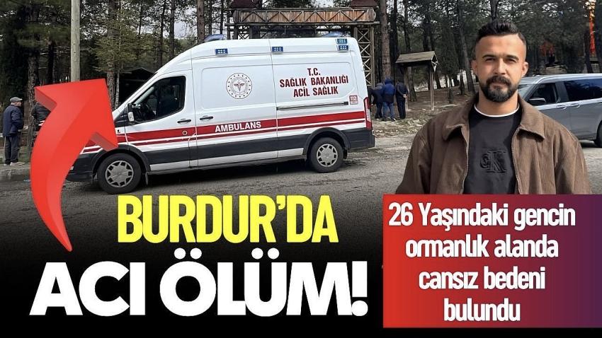 Burdur’da Acı Olay: 26 Yaşındaki Genç Ölü Bulundu
