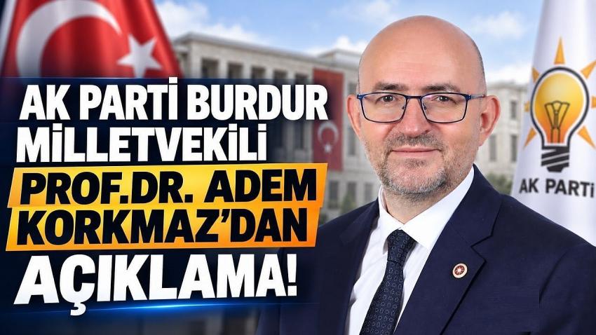 Ak Parti Burdur Milletvekili Adem Korkmaz