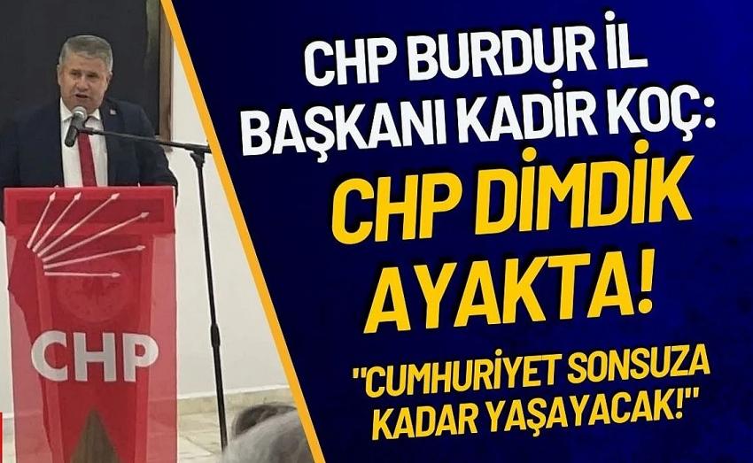 Burdur CHP İl Başkanı Kadir Koç, CHP'li belediyelere yönelik baskıya tepki gösterdi