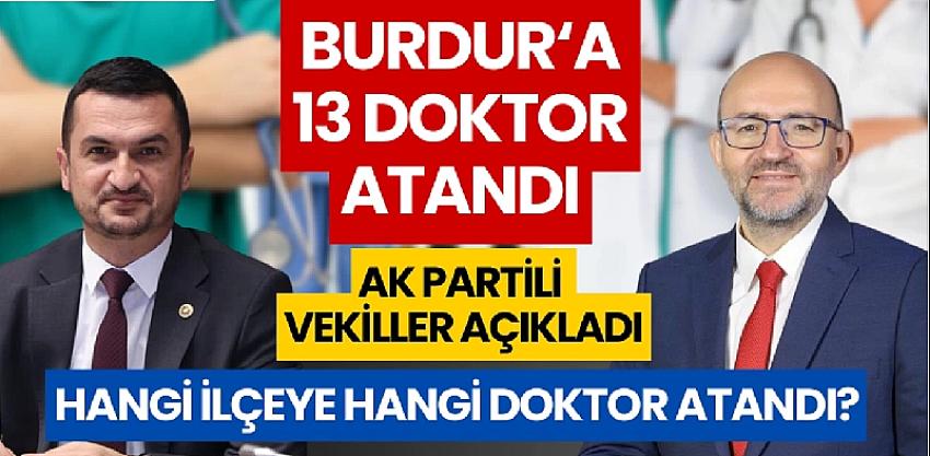 Burdur ve İlçelerine 13 Doktor Atandı