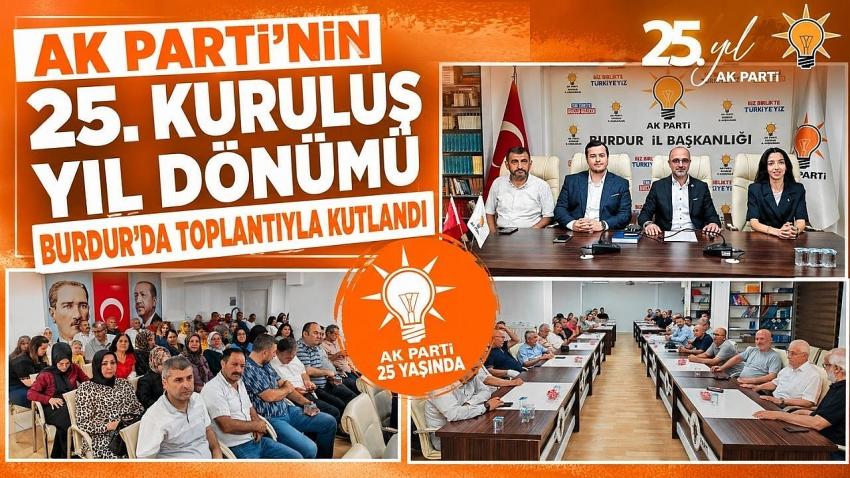 AK Parti’nin 25. Kuruluş Yıl Dönümü Burdur’da Toplantıyla Kutlandı
