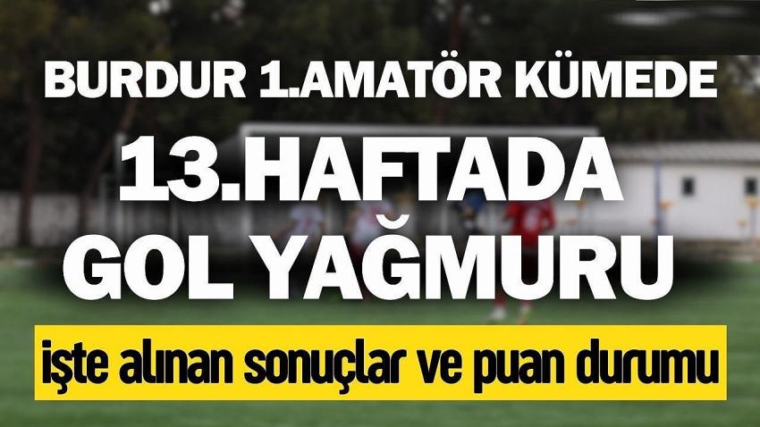 Burdur 1. Amatör Küme’de Gol Yağmuru: 13. Haftada 23 Gol