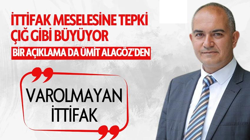 İttifak Meselesine Tepki Çığ Gibi Büyüyor! Bir Açıklama da Ümit Alagöz'den Geldi