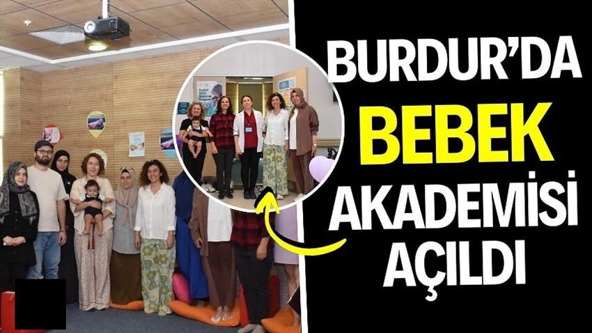 Burdur’da Bebek Akademisi Açıldı