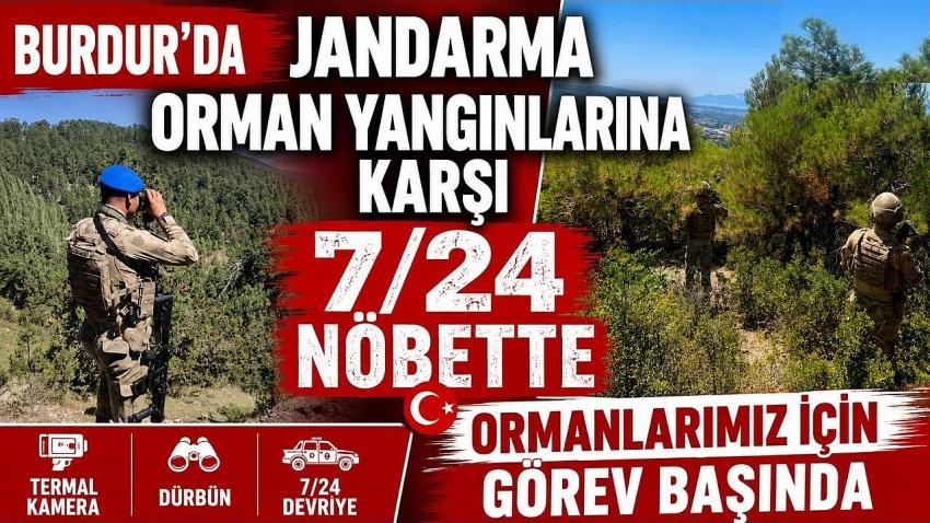 Burdur'da Jandarma Orman Yangınlarına Karşı 7/24 Nöbette