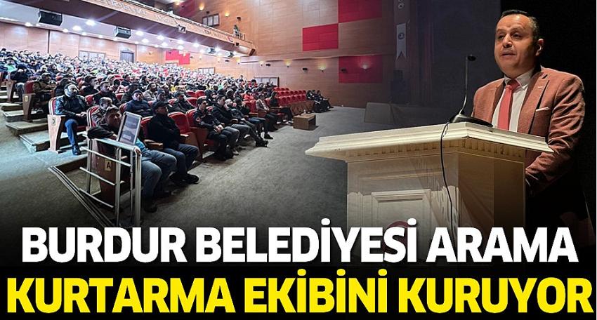 Burdur Belediyesi Arama Kurtarma Ekibini kuruyor