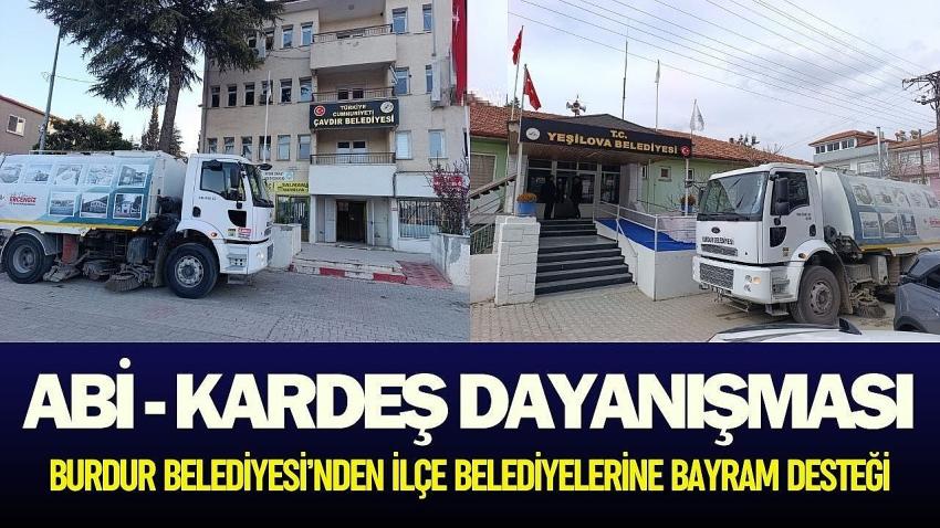 Burdur Belediyesi’nden İlçe Belediyelerine Bayram Desteği