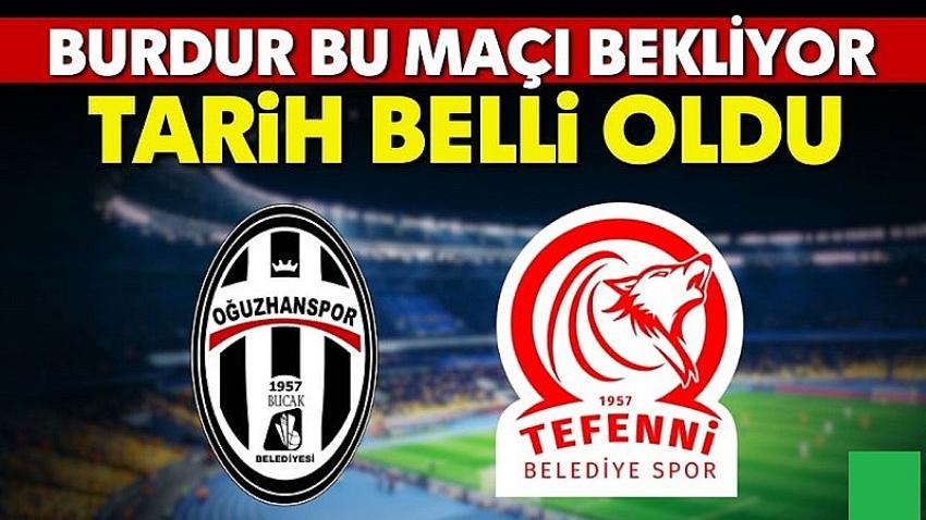 Burdur Bu Maçı Bekliyor! Tarih Belli Oldu
