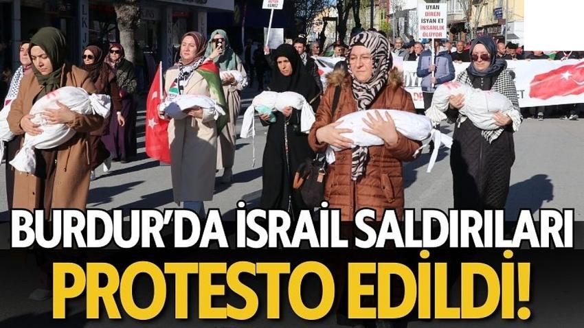 Burdur'da İsrail'in Gazze'ye saldırıları protesto edildi