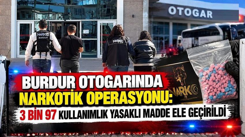 Burdur Otogarında Narkotik Operasyonu: 3 Bin 97 Kullanımlık Yasaklı Madde Ele Geçirildi