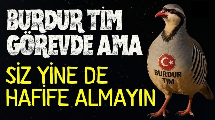 Burdur TİM Görevde Ama...