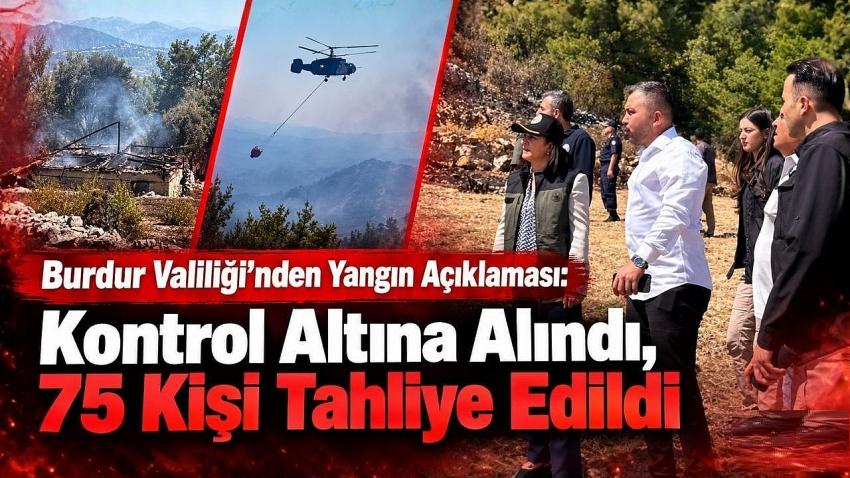 Burdur Valiliği’nden Yangın Açıklaması: Kontrol Altına Alındı, 75 Kişi Tahliye Edildi