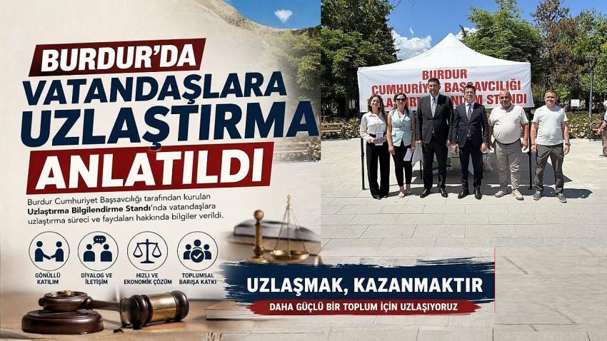 Burdur’da Vatandaşlara Uzlaştırma Anlatıldı