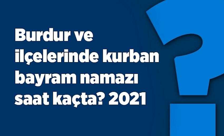 Burdur ve İlçelerinde Bayram Namazı Saat Kaçta ?