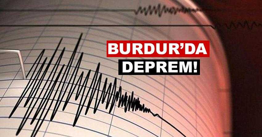 BURDUR’DA DEPREM!