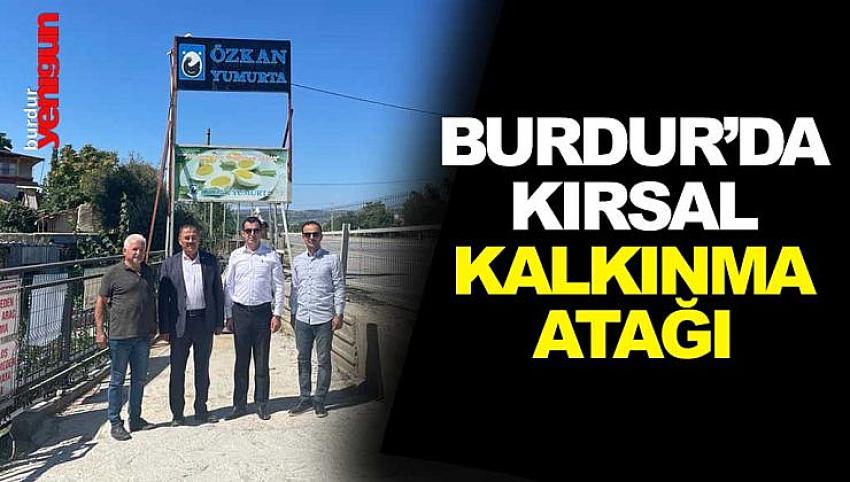 BURDUR’DA KIRSAL KALKINMA ATAĞI