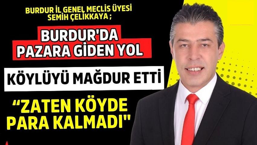 Burdur'da Pazara Giden Yol Köylüyü Mağdur Etti