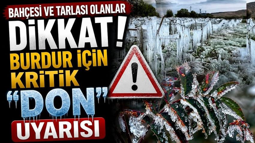 Burdur’da Zirai Don Alarmı! Hem İl Merkezi Hem İlçeler Risk Altında