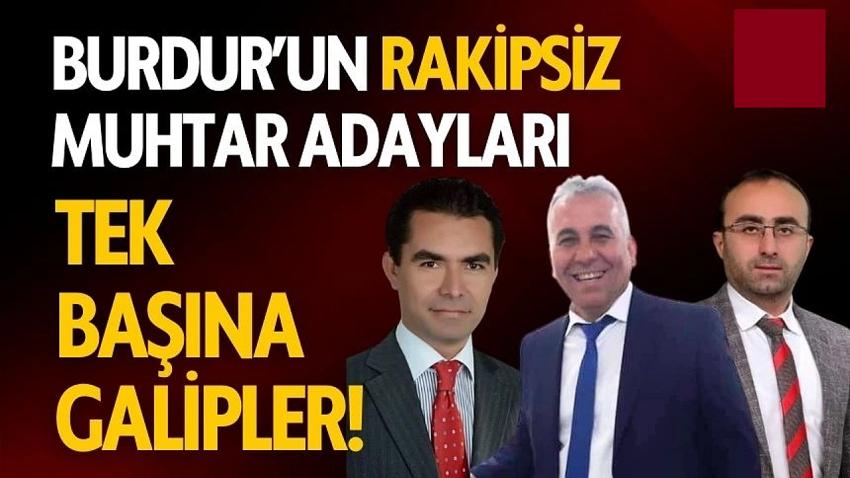 Burdur'un Rakipsiz Muhtar Adayları