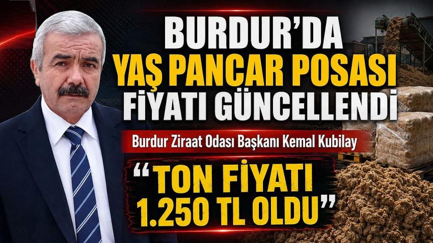 Burdur Ziraat Odası Başkanı Kemal Kubilay, Burdur’da Yaş Pancar Posası Fiyatı Güncellendiğini Duyurdu