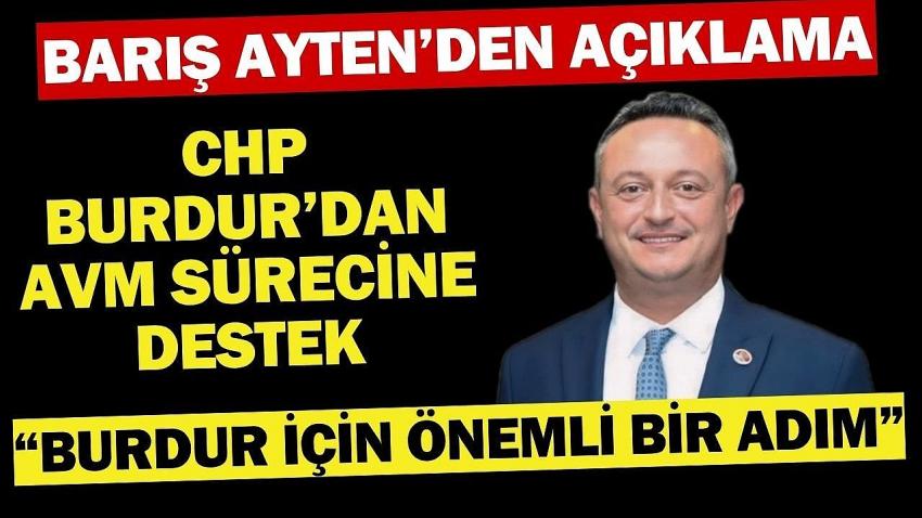 CHP Burdur’dan AVM Sürecine Destek: “Burdur İçin Önemli Bir Adım”