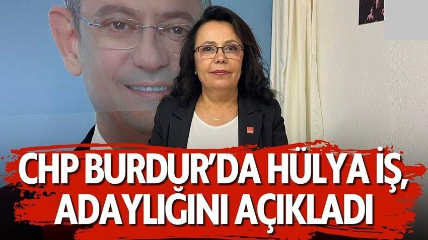 CHP Burdur’da İlk Aday Çıktı! Hülya İş Adaylığını Açıkladı