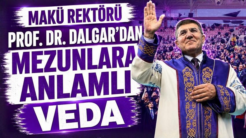 MAKÜ REKTÖRÜ PROF. DR. DALGAR