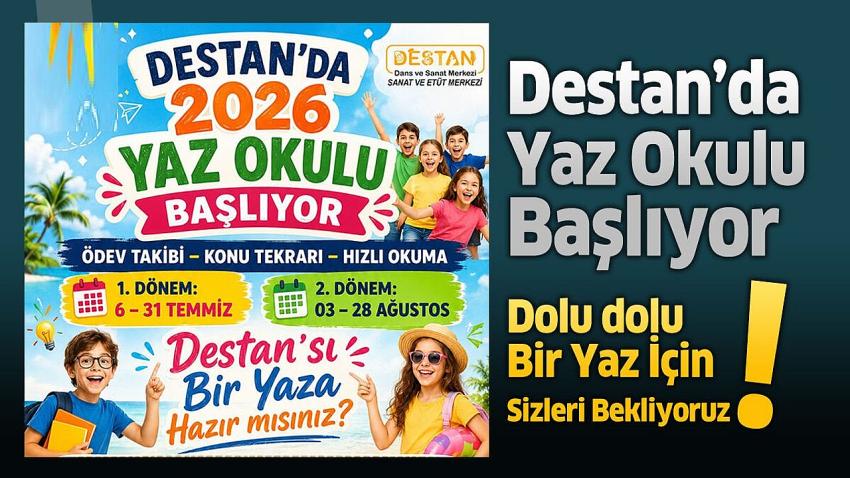 Burdur Destan’da 2026 Yaz Okulu Kayıtları Başladı