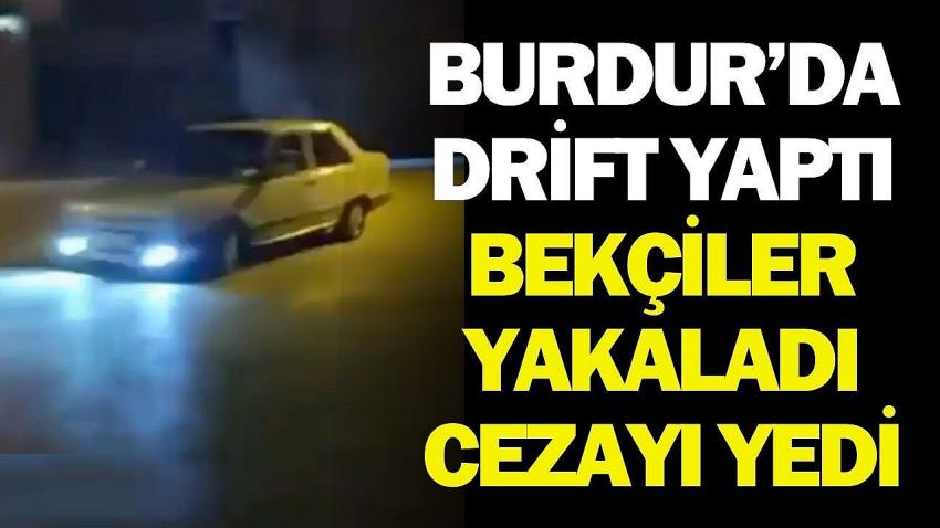 Burdur’da Drift Yapan Sürücüye Ceza! "Gereği Yapıldı"