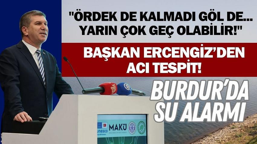 Burdur’da Su Alarmı: "Ördek de Kalmadı Göl de... Yarın Çok Geç Olabilir!"