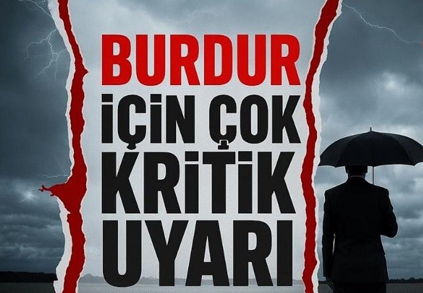 Burdur İçin Çok Kritik Uyarı