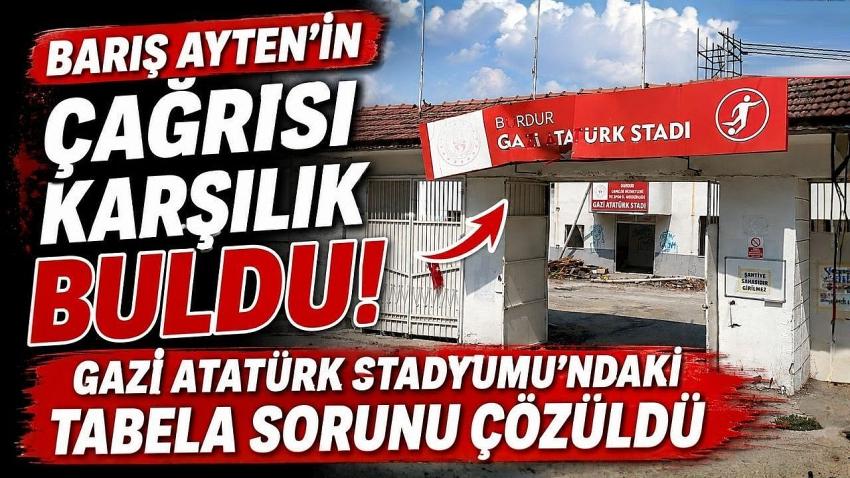 Barış Ayten’in Çağrısı Karşılık Buldu! Gazi Atatürk Stadyumu’ndaki Tabela Sorunu Çözüldü