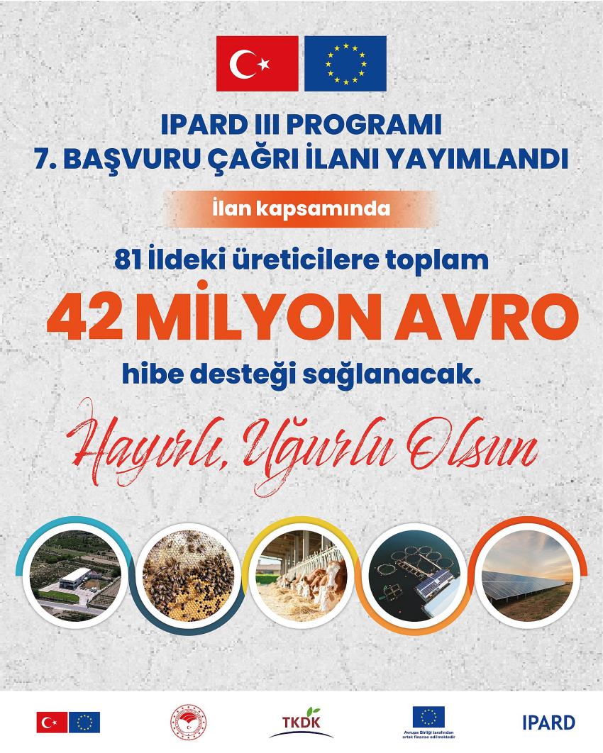 IPARD III PROGRAMI YEDİNCİ BAŞVURU ÇAĞRI İLANI YAYIMLANDI