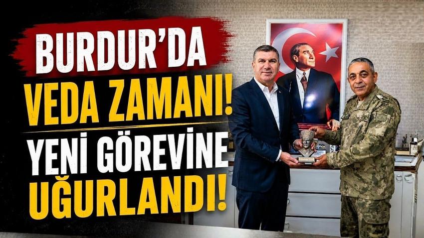 Burdur'da Veda Zamanı! Üç Yıllık Görevin Ardından Burdur'a Veda