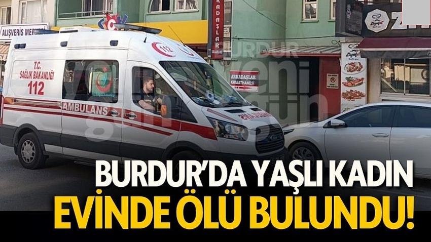 Burdur'da 78 Yaşındaki Kadın Evinde Ölü Bulundu