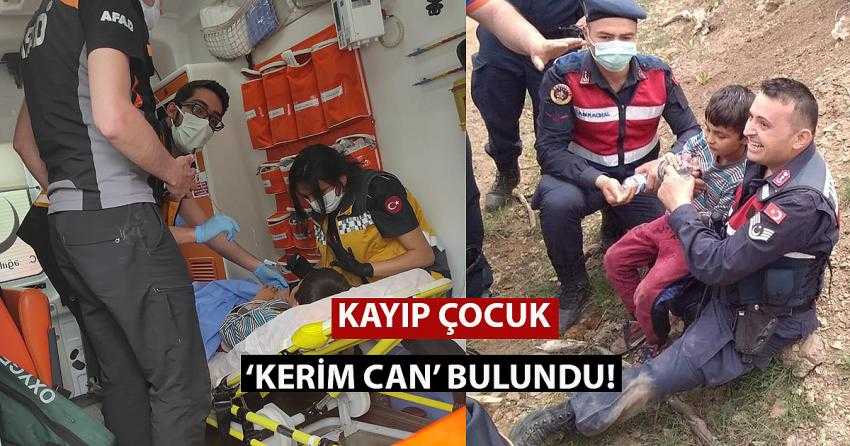 KAYIP ÇOCUK ‘KERİM CAN’ BULUNDU