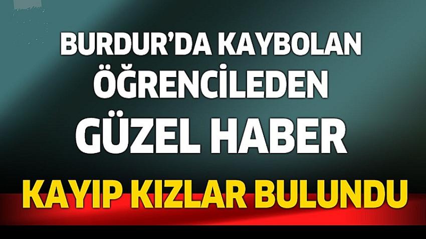 Burdur'da kaybolan küçük kızlar bulundu