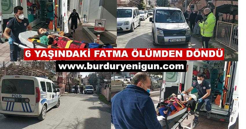 Burdur'da 6 Yaşındaki Çocuk Ölümden Döndü